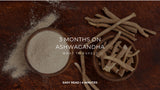 What happens after 3 months of ashwagandha?